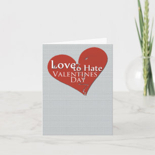 Cartes Pour Fêtes Annuelles Love to Hate Valentines Day Greeting Card