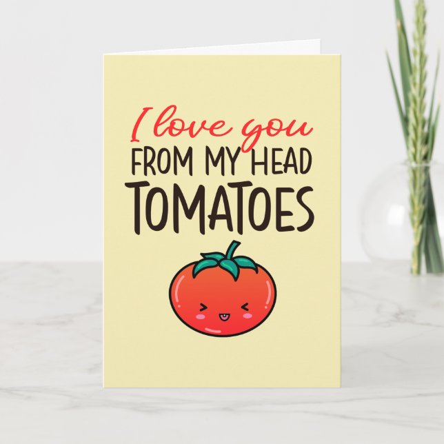 Cartes Pour Fêtes Annuelles Love You Tomatoes Funny Food Pun Saint Valentin (Devant)