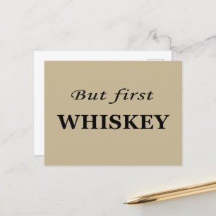 Cartes Pour Fêtes Annuelles Mais le premier whiskey amusant alcool citations