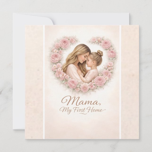 Cartes Pour Fêtes Annuelles Mama — My First Home | Mother & Daughter Floral Tr (Devant)