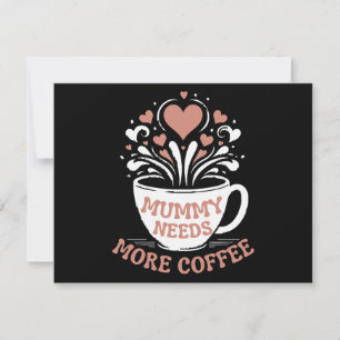 Cartes Pour Fêtes Annuelles Maman a besoin de plus de café maman puns fatigué 