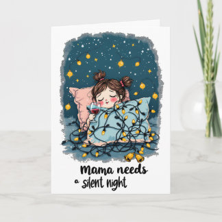 Cartes Pour Fêtes Annuelles Maman a besoin d'une Nuit Silencieuse 