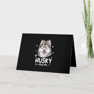 Cartes Pour Fêtes Annuelles Maman Husky   Cadeau pour les Amoureux de Chiens  