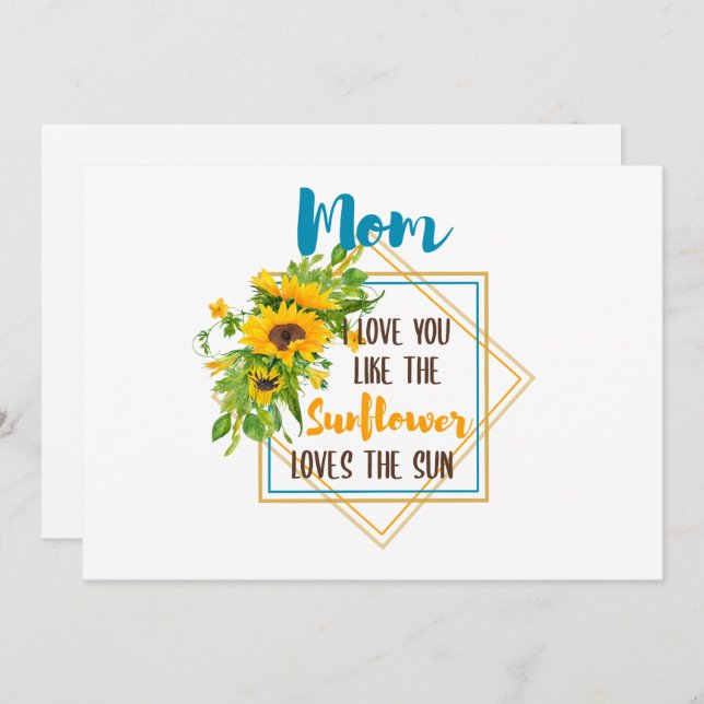 Cartes Pour Fêtes Annuelles Maman Je T'Aime Comme Le Tournesol Aime Le Soleil (Devant / Derrière)