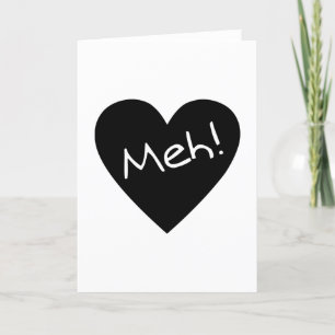 Cartes Pour Fêtes Annuelles Meh! - Anti Valentines Day Card