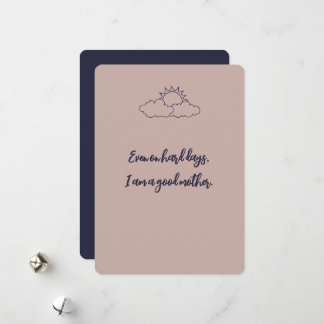 Cartes Pour Fêtes Annuelles Même les jours difficiles, je suis une bonne mère