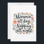 Cartes Pour Fêtes Annuelles Modern Cute Botanical Mother's Day Card<br><div class="desc">Modern Cute Floral Mother's Day Card with quote "Mommin All Day,  Napping All Night" for Happy Mother's Day on white background. Perfect for a First Mother's day,  or to offer to your wife or daughter.</div>