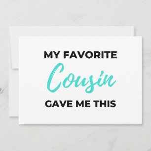 Cartes Pour Fêtes Annuelles Mon cousin préféré m'a donné ceci 2