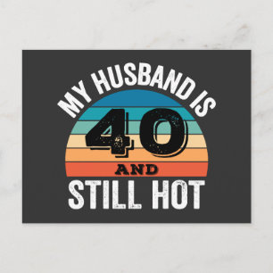 Cartes Pour Fêtes Annuelles Mon mari a 40 ans et reste chaud