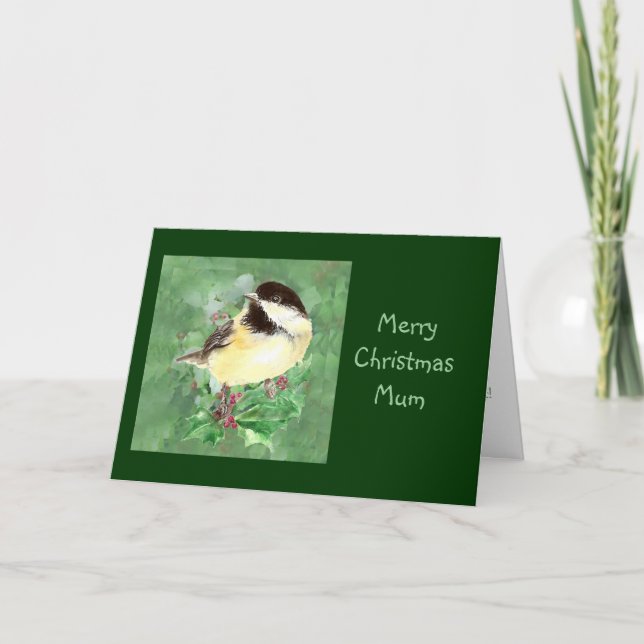 Cartes Pour Fêtes Annuelles Mum, Christmas Chickadee Bird et Holly Nature (Devant)