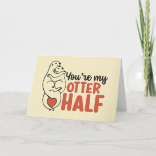 Cartes Pour Fêtes Annuelles My Otter Half Love Pun Drôle Saint Valentin