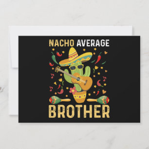 Cartes Pour Fêtes Annuelles Nacho Moyenne Brother Joke Cinco De Mayo Humour