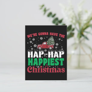 Cartes Pour Fêtes Annuelles Nous allons avoir le plus heureux Noël Hap Hap