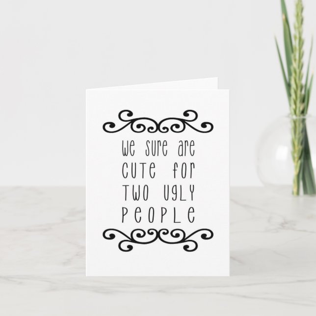 Cartes Pour Fêtes Annuelles Nous sommes certainement mignons pour deux personn (Devant)