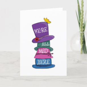 Cartes Pour Fêtes Annuelles Nous sommes tous fous ici Mad Hatter Alice au pays