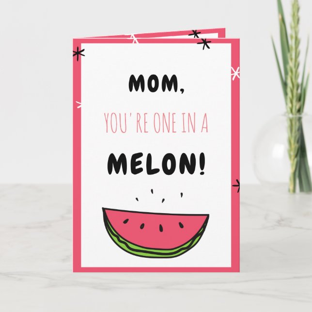 Cartes Pour Fêtes Annuelles One In a Melon Mom Funny Mother's Day Pun Citation (Devant)