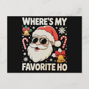Cartes Pour Fêtes Annuelles Où est mon Père Noël préféré Ho Naughty Santa Clau