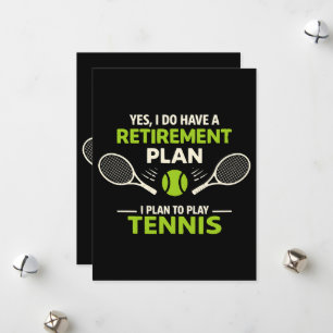 Cartes Pour Fêtes Annuelles Oui, j'ai un plan de retraite Tennis