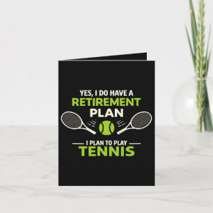 Cartes Pour Fêtes Annuelles Oui, j'ai un plan de retraite Tennis
