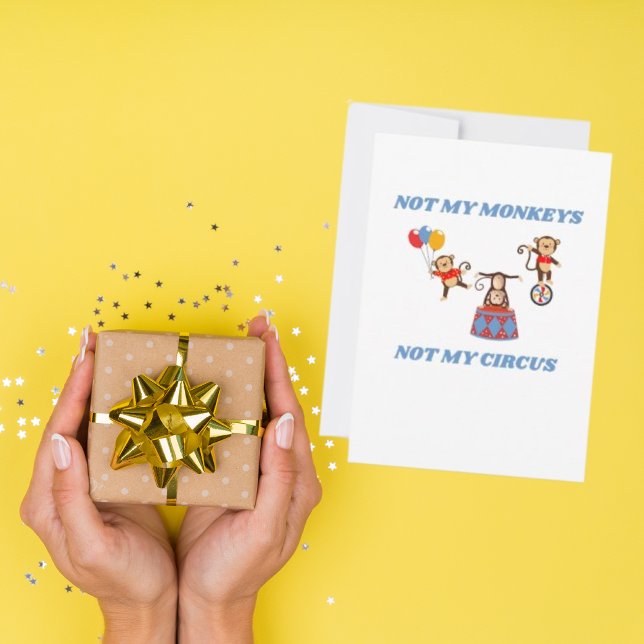 Cartes Pour Fêtes Annuelles Pas mon cirque - Pas mes singes (Créateur téléchargé)