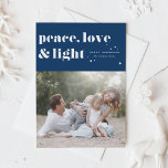 Cartes Pour Fêtes Annuelles Peace Love and Light Navy Blue Hanoukka Photo<br><div class="desc">Paix, amour et lumière. | Envoyez vos salutations Hanoukka à votre famille et à vos amis avec cette carte Hanoukka personnalisable. Il présente une typographie rétro et audacieuse. Personnalisez cette carte Hanoukka photo en ajoutant vos détails. Cette carte Hanoukka personnalisée est disponible en d'autres couleurs et en carton. Des articles...</div>