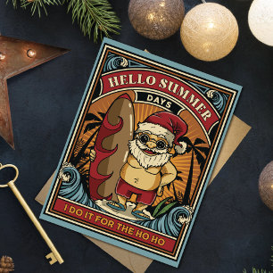 Cartes Pour Fêtes Annuelles Père Noël Bonjour Summer Days I Do It for the Ho H