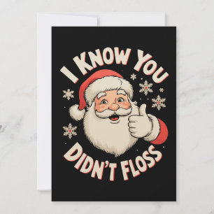 Cartes Pour Fêtes Annuelles Père Noël je sais que vous n'avez pas passé la soi