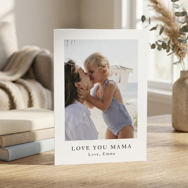 Cartes Pour Fêtes Annuelles Personalized Love You Mama Photo | Custom (Créateur téléchargé)