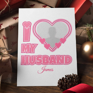 Cartes Pour Fêtes Annuelles Personnalisé J'aime mon mari – Ajouter une photo e