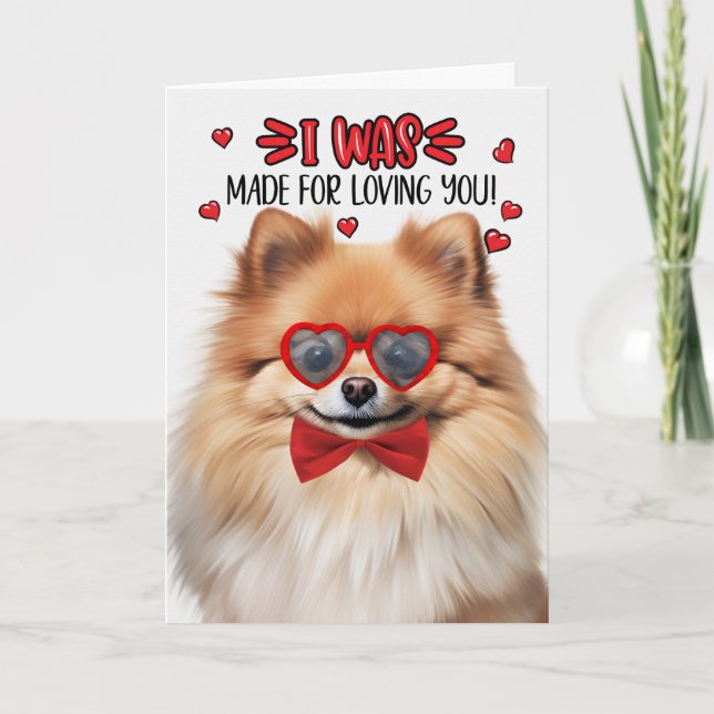Cartes Pour Fêtes Annuelles Pomeranian Dog Made for Loving You Valentine (Devant)