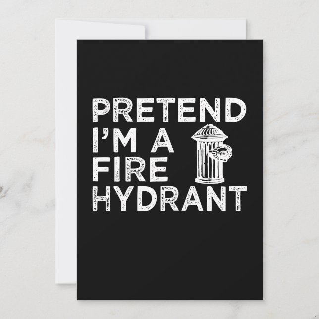 Cartes Pour Fêtes Annuelles Prétendre Que Je Suis Un Hydratant De Feu | Drôle  (Devant)