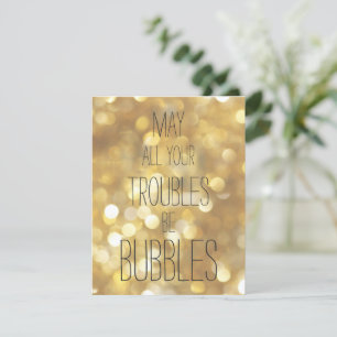 Cartes Pour Fêtes Annuelles Puisse tous vos ennuis être bulles - Gold Nouvel A