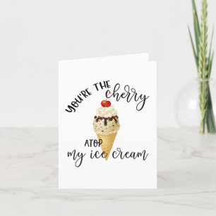 Cartes Pour Fêtes Annuelles Punny Valentine   Tu es la cerise sur ma crème gla