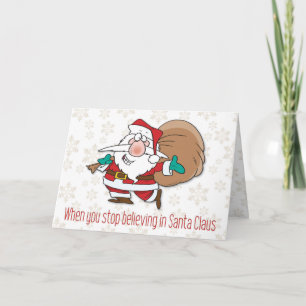Cartes Pour Fêtes Annuelles "Quand vous arrêtez de croire" Noël drôle