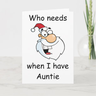Cartes Pour Fêtes Annuelles Qui a besoin de Père Noël quand j'ai la tante
