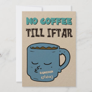 Cartes Pour Fêtes Annuelles Ramadan jeûner pas de café jusqu'à Iftar drôle mèm