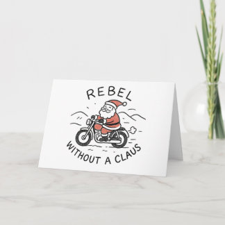 Cartes Pour Fêtes Annuelles Rebel Without a Claus - Funny Christmas Card