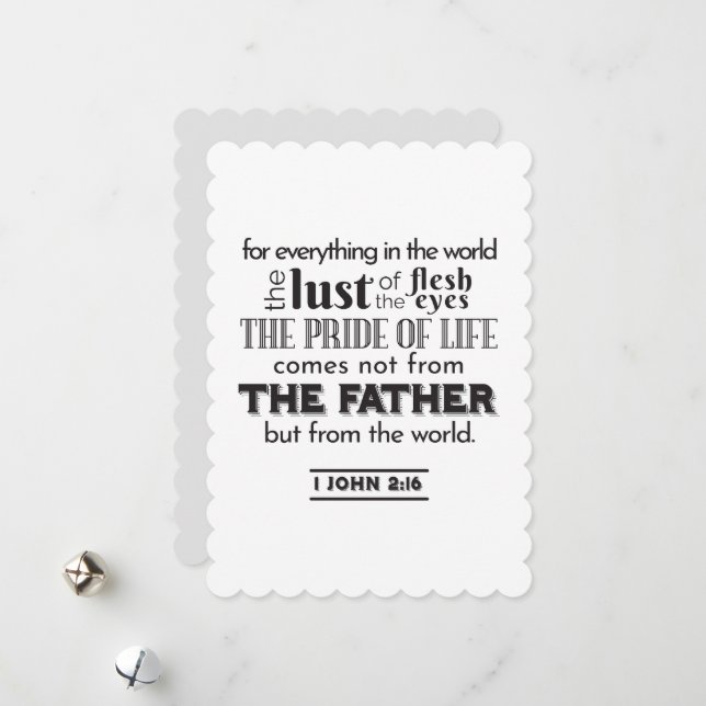 Cartes Pour Fêtes Annuelles Réflexion spirituelle Art - 1 Jean 2:16 (Devant/Arrière en situation)