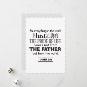 Cartes Pour Fêtes Annuelles Réflexion spirituelle Art - 1 Jean 2:16