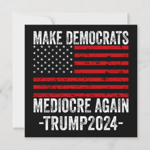 CARTES POUR FÊTES ANNUELLES RENDRE LES DÉMOCRATES MÉDIOCRES ENCORE TRUMP 2024
