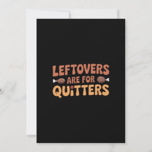 Cartes Pour Fêtes Annuelles Restes Sont Pour Les Quitteurs Drôle Thanksgiving