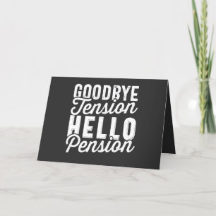Cartes Pour Fêtes Annuelles Retirement Gift, Goodbye Tension Hello Pension