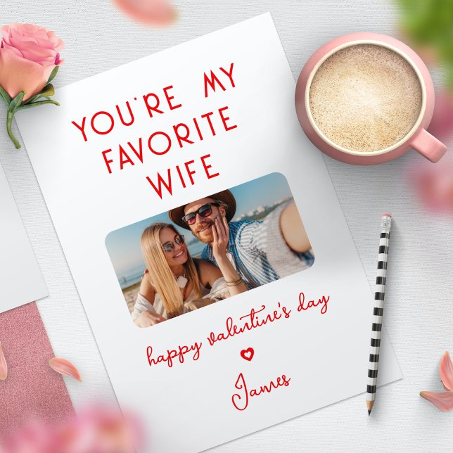 Cartes Pour Fêtes Annuelles Saint Valentin Photo Vous êtes ma femme préférée (Créateur téléchargé)