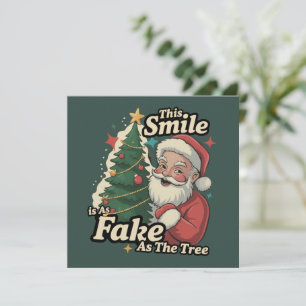 Cartes Pour Fêtes Annuelles Santa Ce sourire est aussi faux que la famille de 