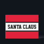 Cartes Pour Fêtes Annuelles SANTA CLAUS Bold Sporty Red Black White Stripes<br><div class="desc">Joyeux Noël! Gros caractères gras et épais à l'intérieur d'une large bande blanche surlignée avec des rayures noires sur un arrière - plan rouge vif avec "SANTA CLAUS" épelé à l'avant et au centre. Le texte peut être personnalisé.</div>