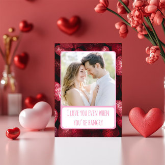 Cartes Pour Fêtes Annuelles Shiny Glittery Love You When You're Hangry Photo