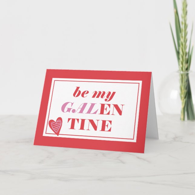 Cartes Pour Fêtes Annuelles Soyez mon Galentine (Devant)