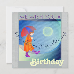 Cartes Pour Fêtes Annuelles Supercalifragilisticexpialidocile fille d'annivers