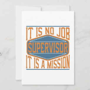 Cartes Pour Fêtes Annuelles Superviseur - Ce N'Est Pas Un Emploi, C'Est Une Mi