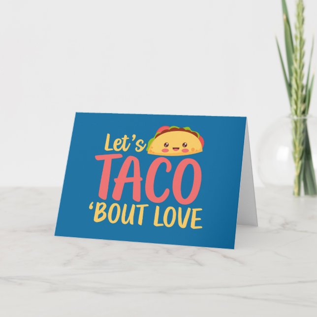 Cartes Pour Fêtes Annuelles Taco À propos d'amour Cute Funny Valentine's Day (Devant)